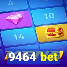 9464 bet